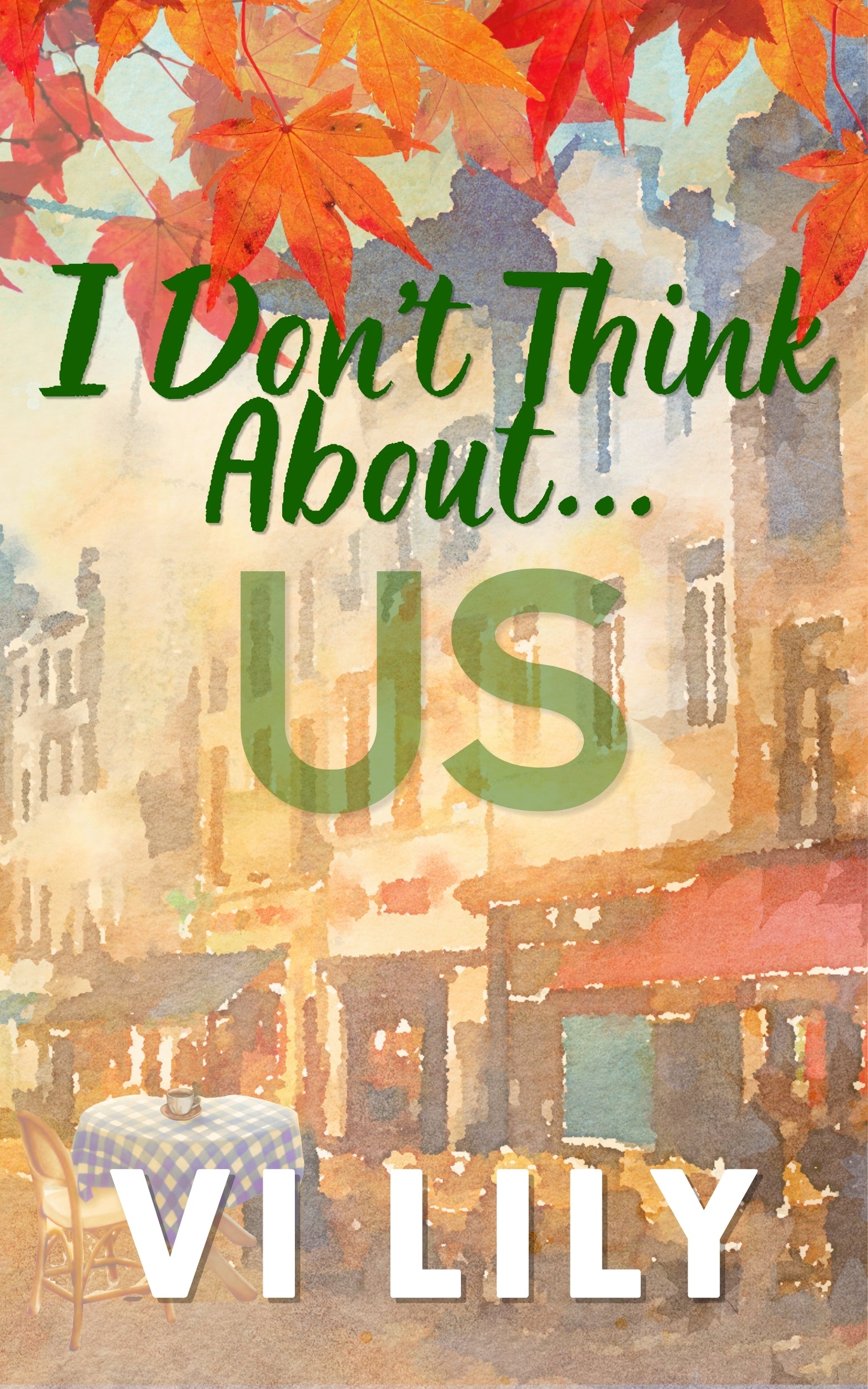 I Don't Think About... Us